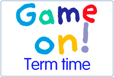Game On - Term time
