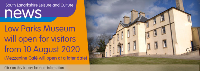 Low Parks Museum Reopens from 10 August 2020
