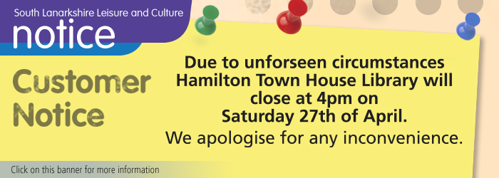 Hamilton Town House library early closure 4pm 27 April