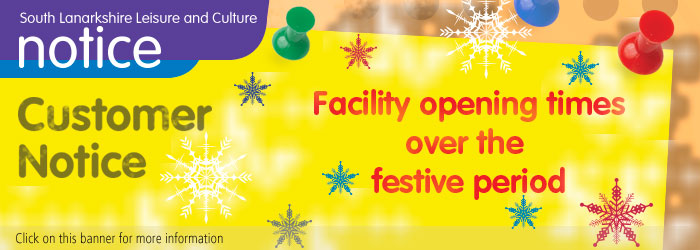 South Lanarkshire Leisure and Culture facility opening times for Festive period 2022/2023