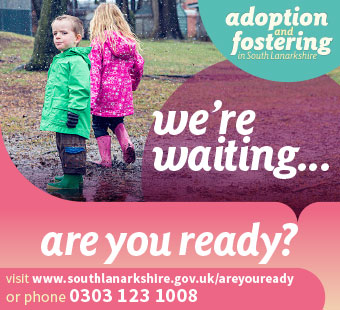 We're waiting....are you ready? Advert for fostering and adoption in South Lanarkshire. Visit www.southlanarkshire.gov.uk/areyouready or phone 0303 123 1008